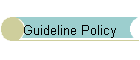 Guideline Policy